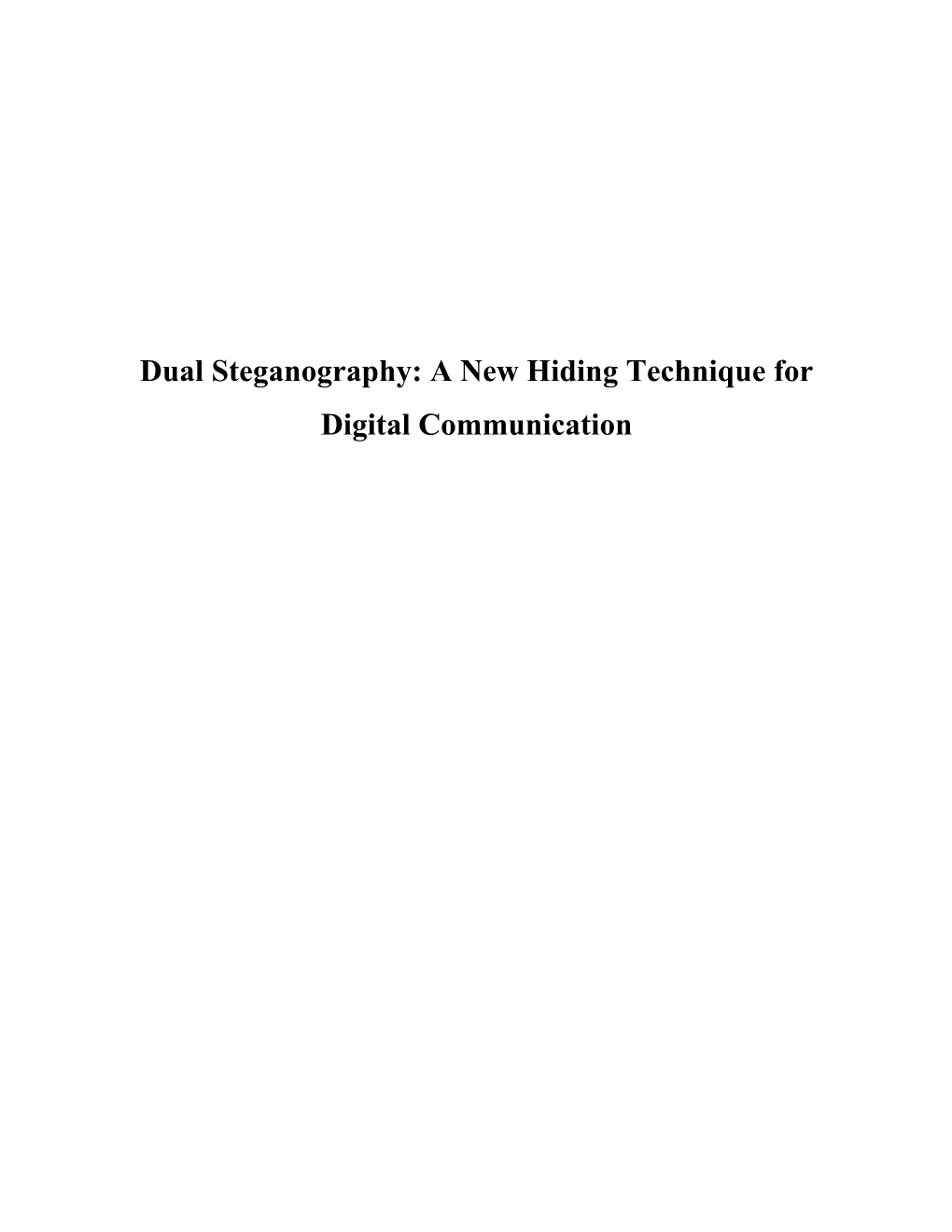 Dual Steganography: a New Hiding Technique for Digital Communication