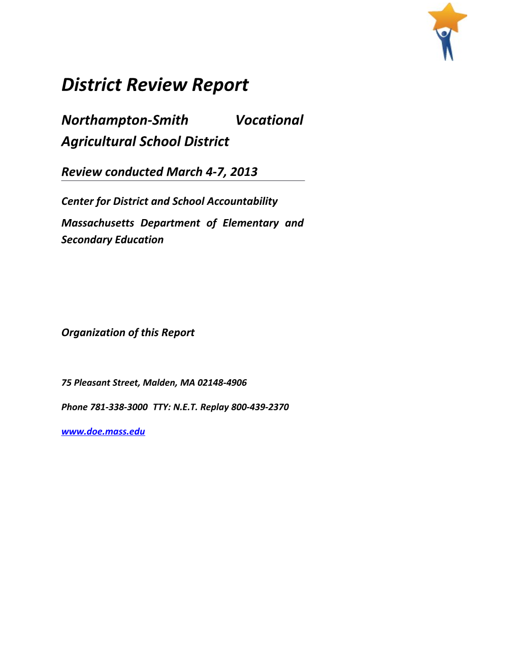 Northampton-Smith District Review Report, 2013 Onsite