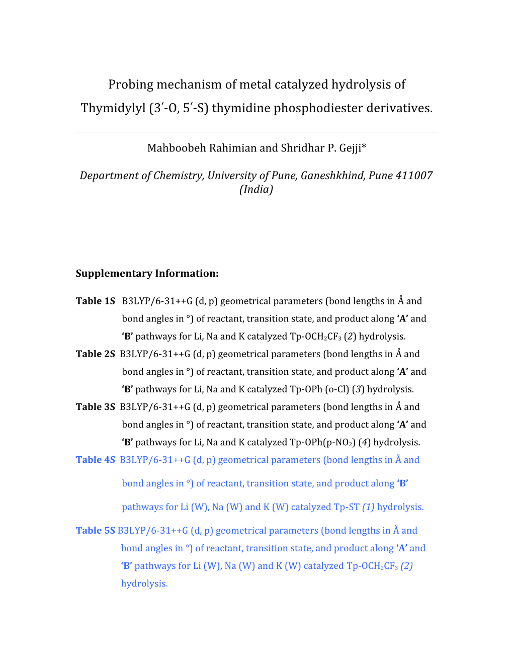 Probing Mechanism of Metal Catalyzed Hydrolysis of Thymidylyl (3ʹ-O, 5ʹ-S) Thymidine