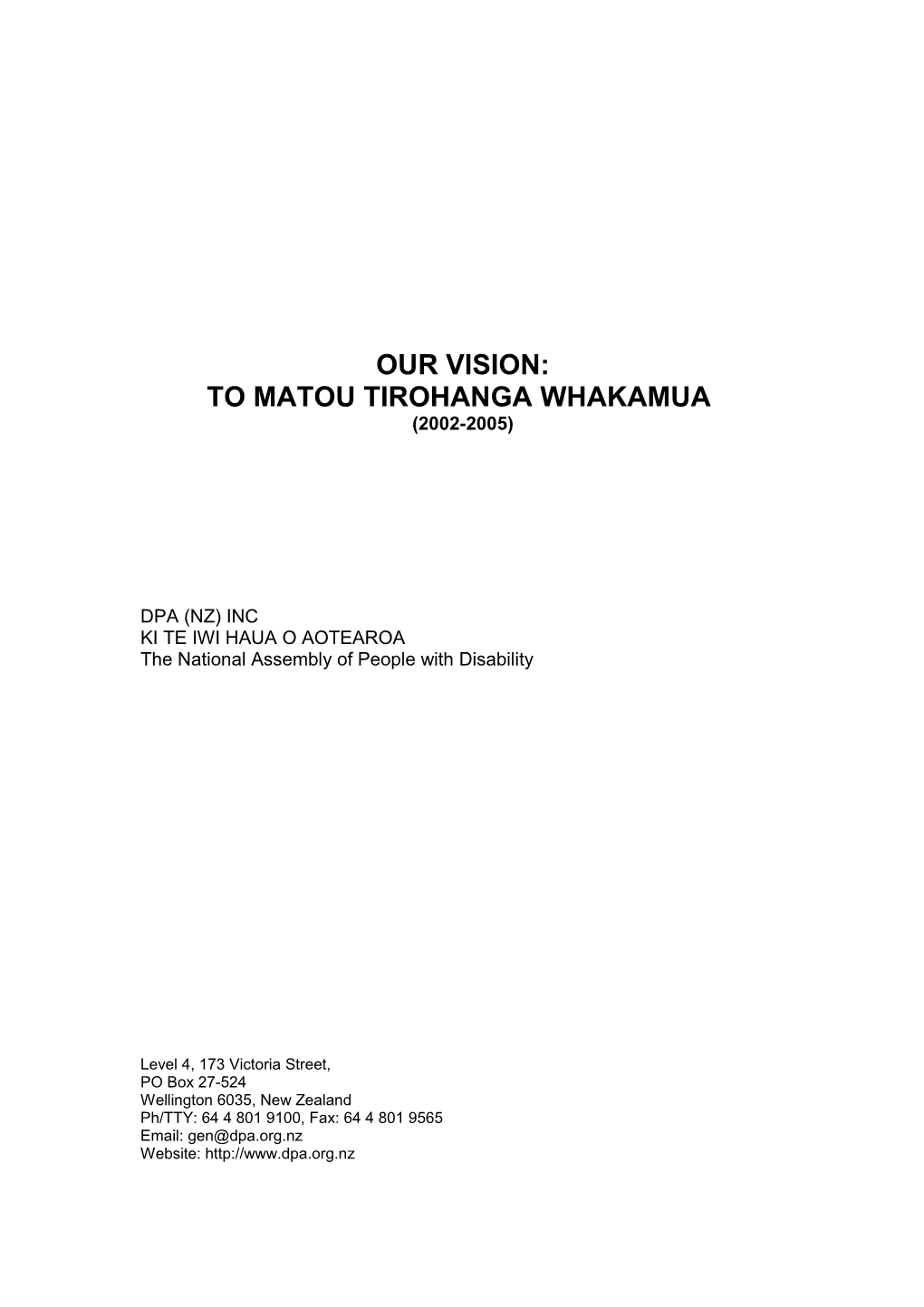To Matou Tirohanga Whakamua