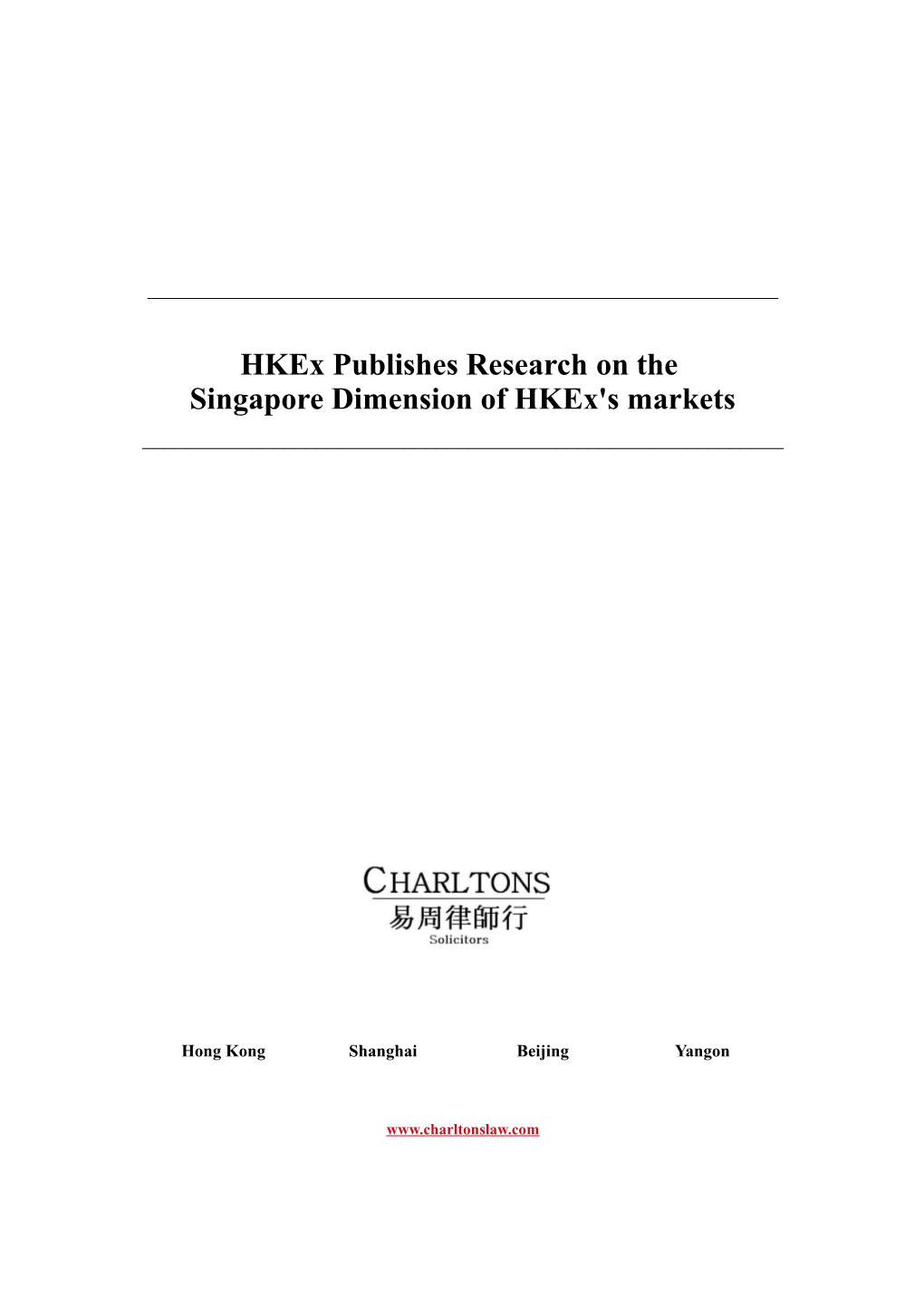 Hkex PUBLISHES RESEARCH on the SINGAPORE DIMENSION of Hkex S MARKETS
