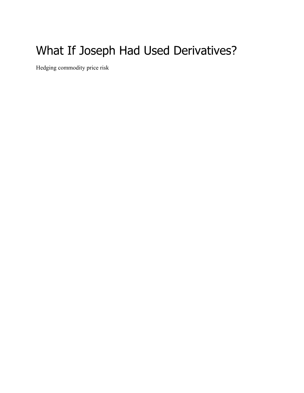 What If Joseph Had Used Derivatives?