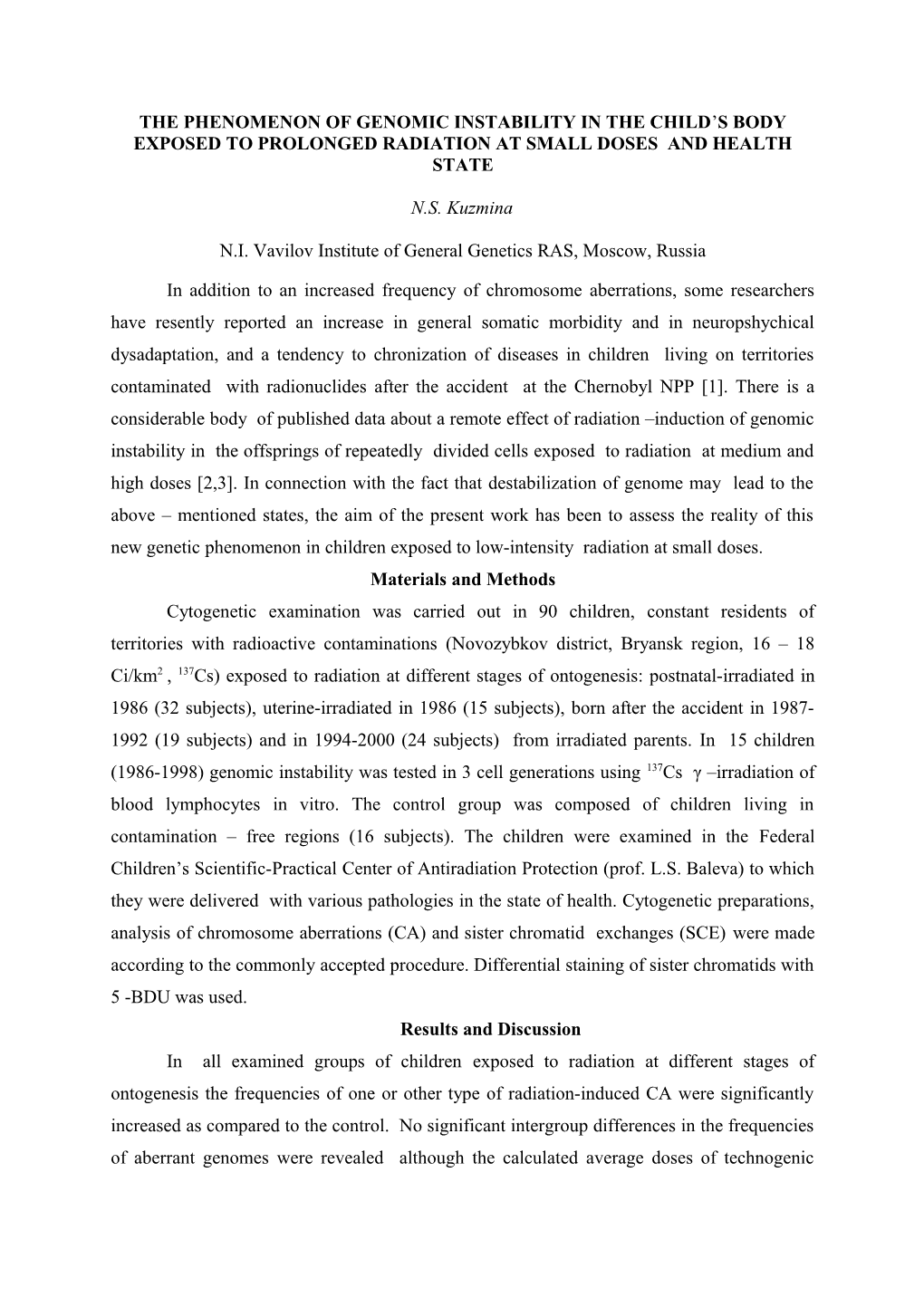 The Phenomenon of Genomic Instability in the Child S Body Exposed to Prolonged Radiation