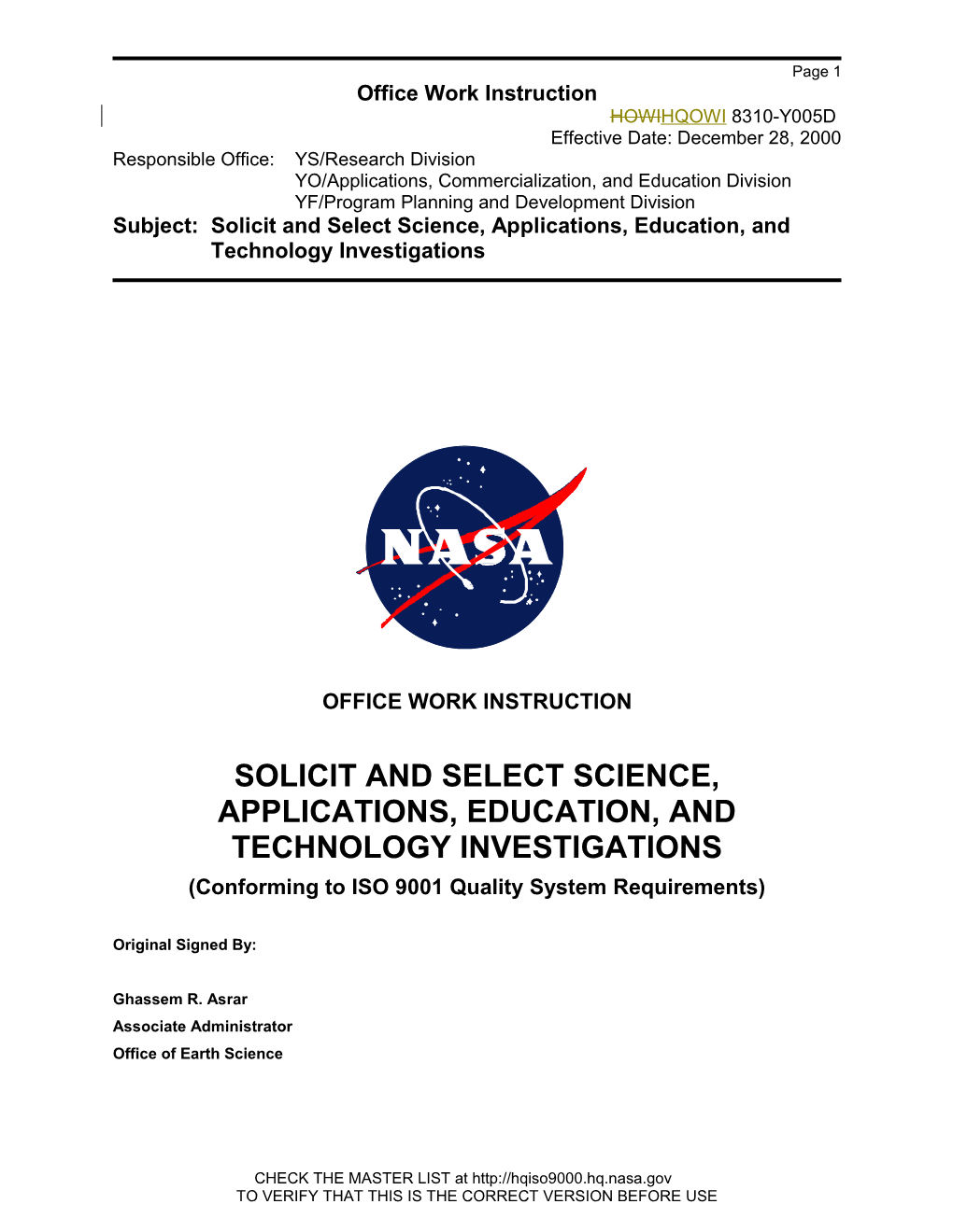 Solicit and Select Science, Applications, Education, and Technology Investigations