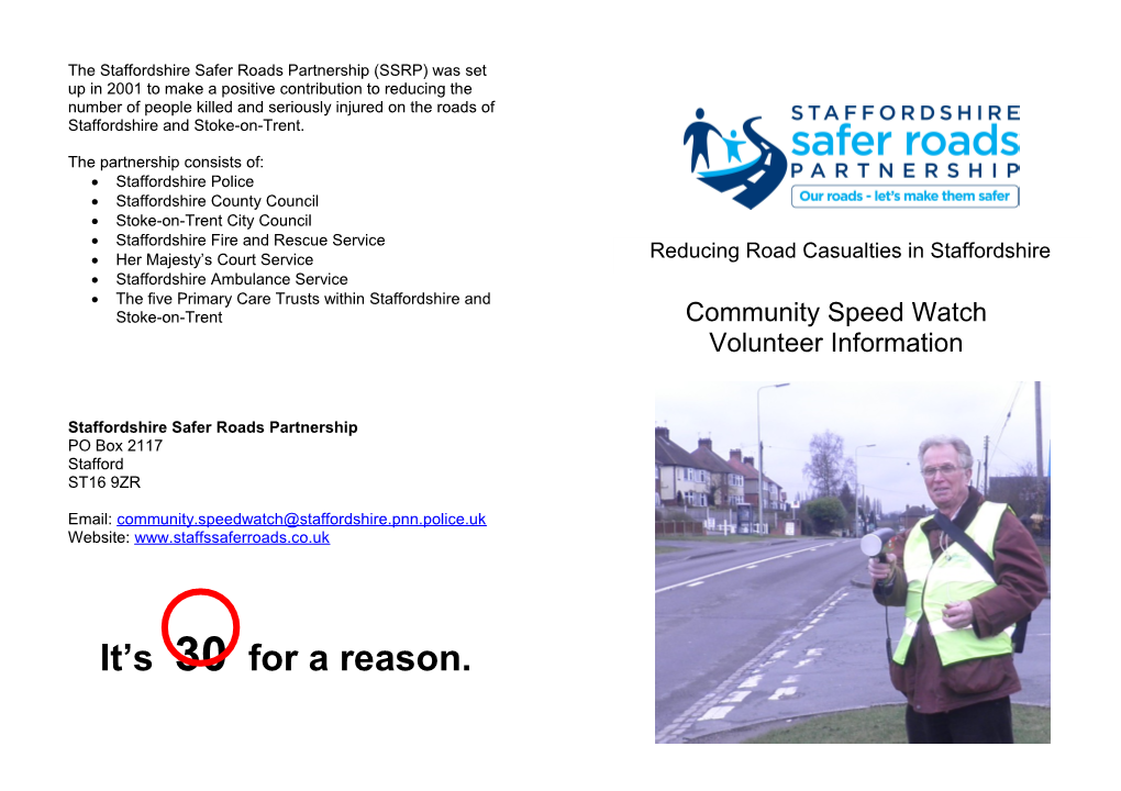 The Staffordshire Safer Roads Partnership (SSRP) Was Set up in 2001 to Make a Positive