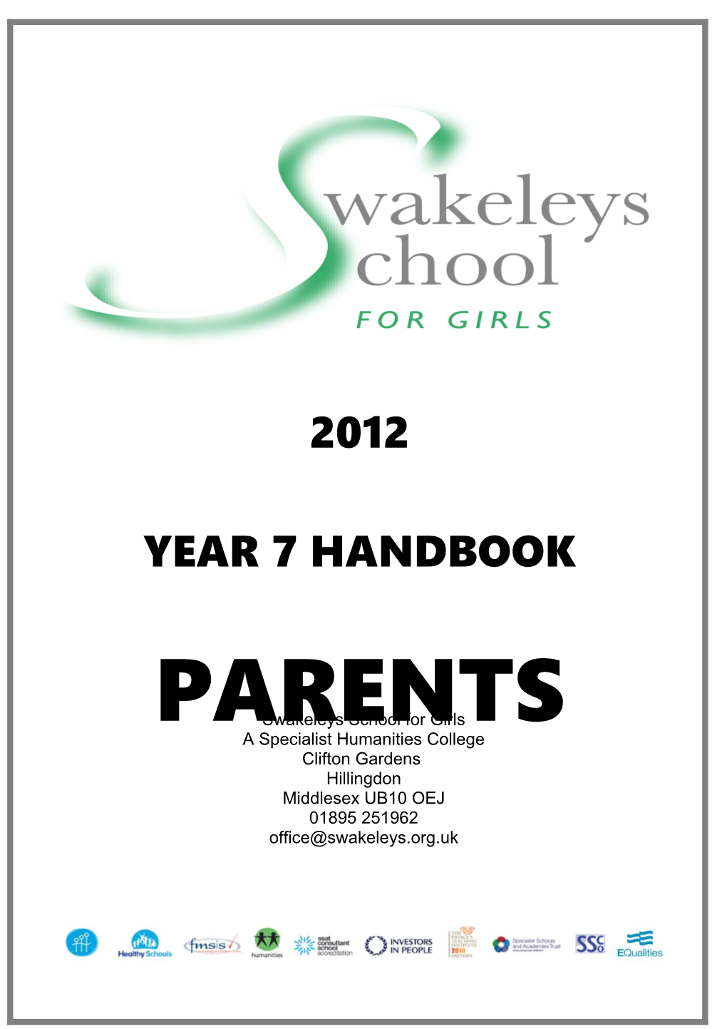 Welcome to Swakeleys School. I Hope Your Daughter Will Be Happy and Successful Here, And