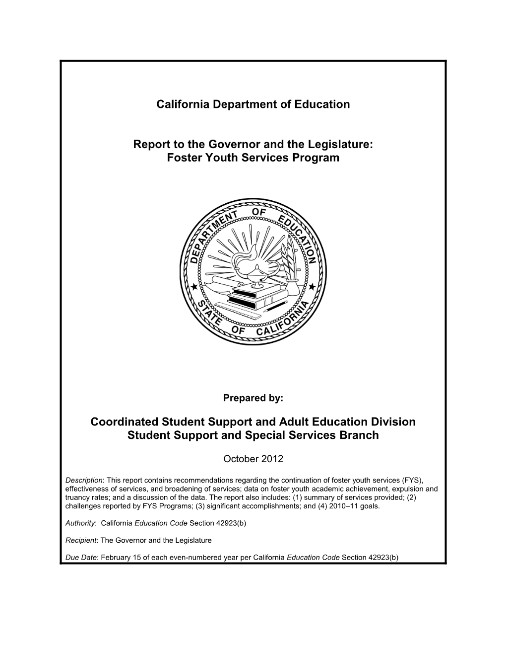 FYS 2012 Report to the Legislature and Governor - Foster Youth Services (CA Dept of Education)