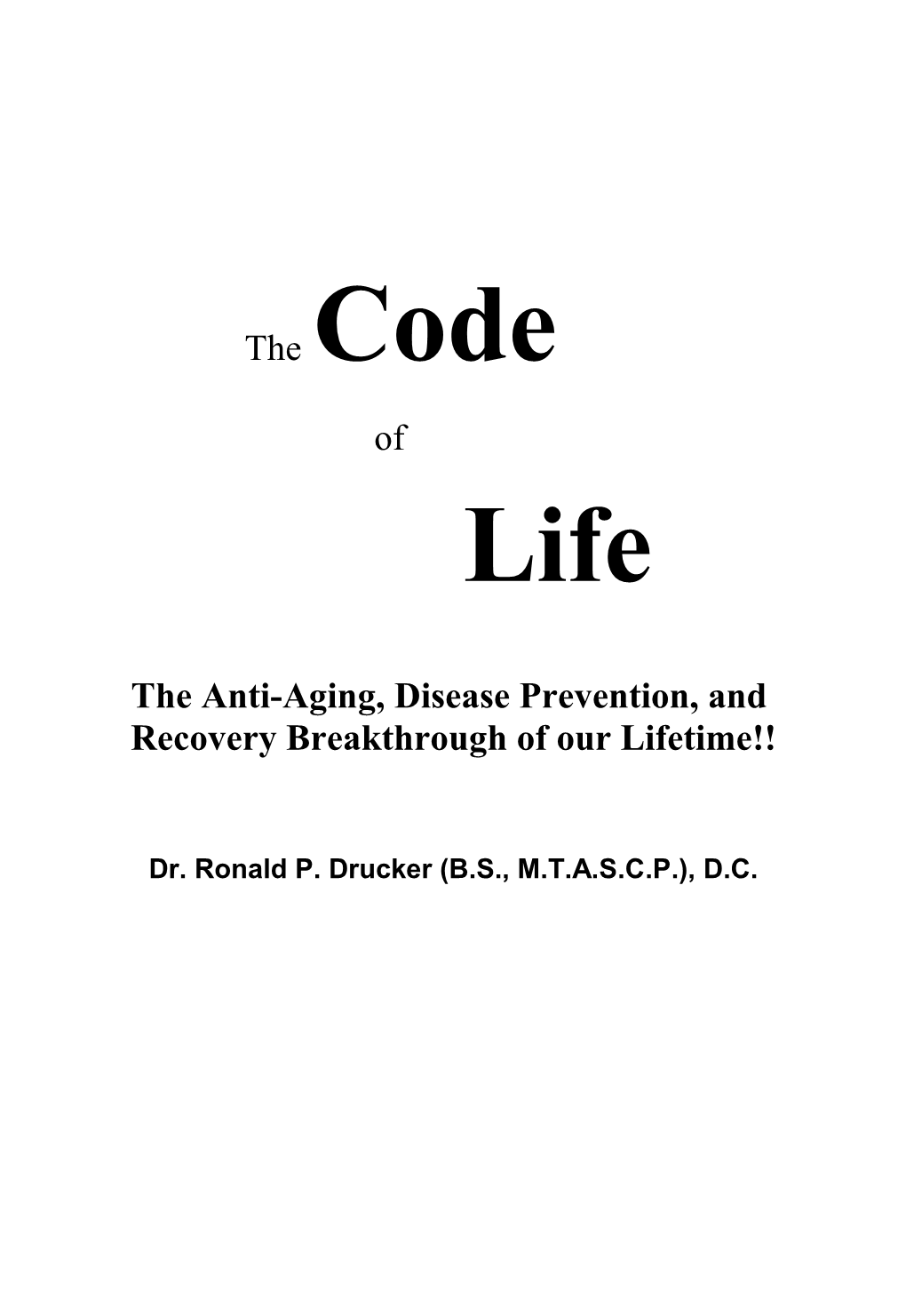 The Anti-Aging, Disease Prevention, And