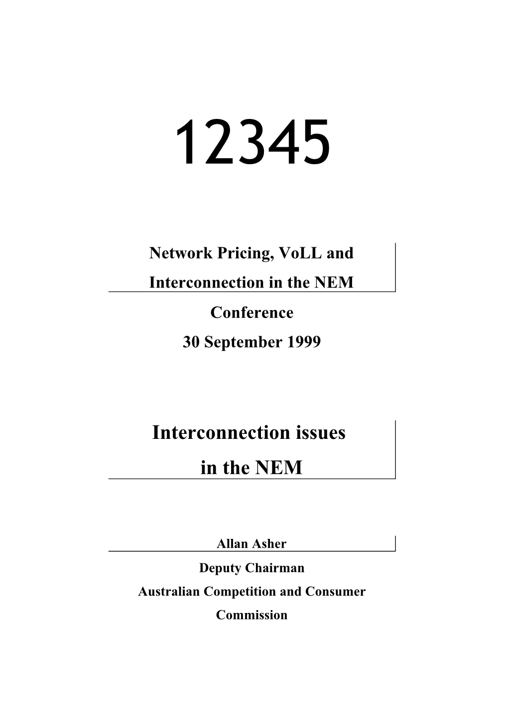 Network Pricing, Voll and Interconnection in the NEM