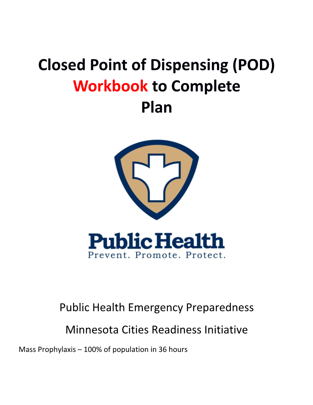 Closed Point of Dispensing (POD)Workbookto Complete