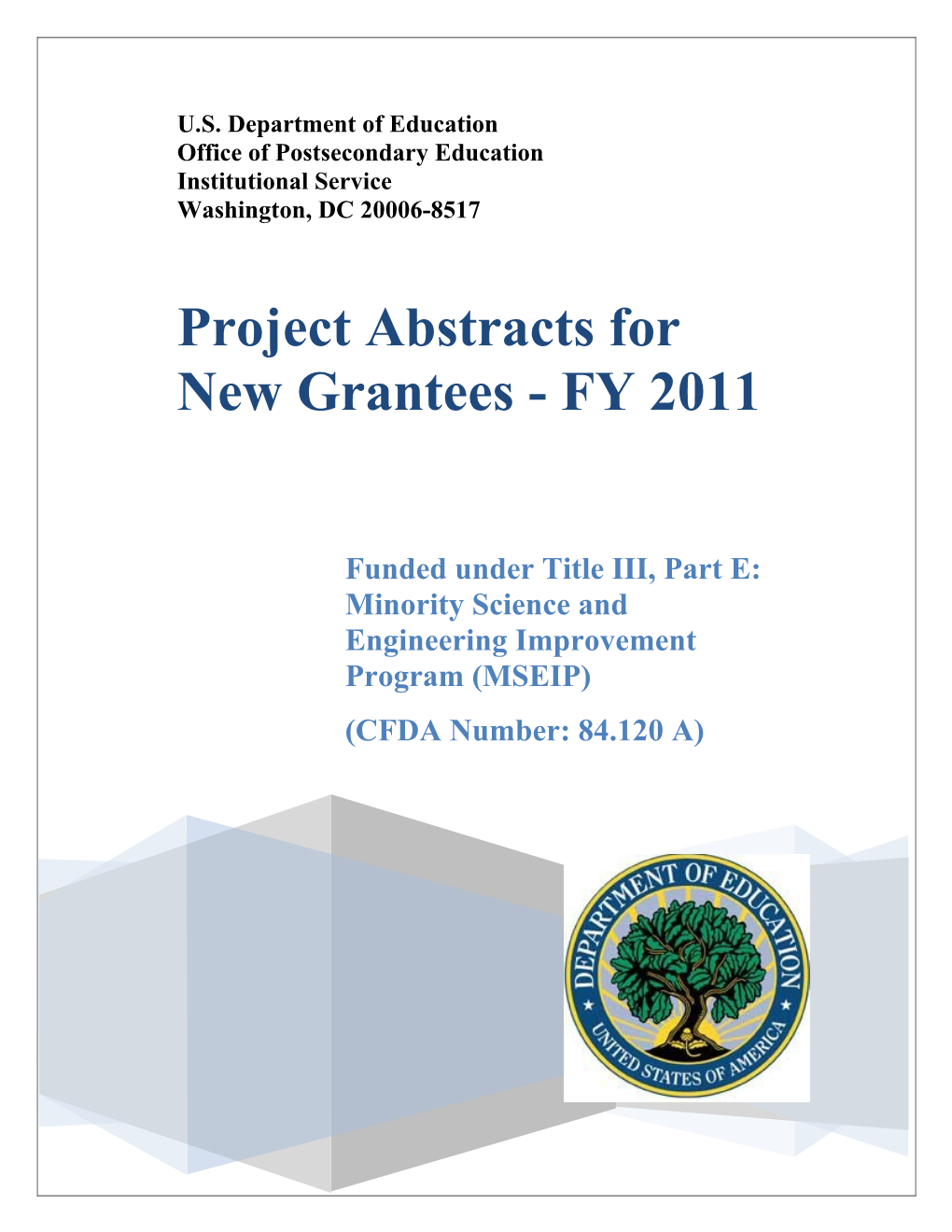FY 2011 Project Abstracts for the Minority Science and Engineering Improvement Program (MS Word)