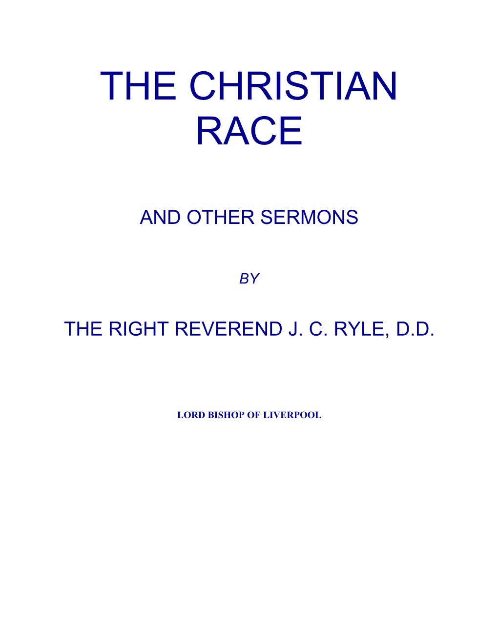 The Right Reverend J. C. Ryle, D.D