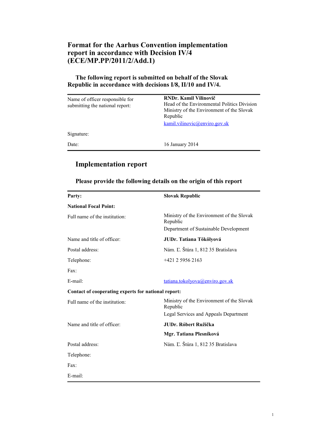 Format for the Aarhus Convention Implementation Report in Accordance with Decision IV/4 (ECE/MP