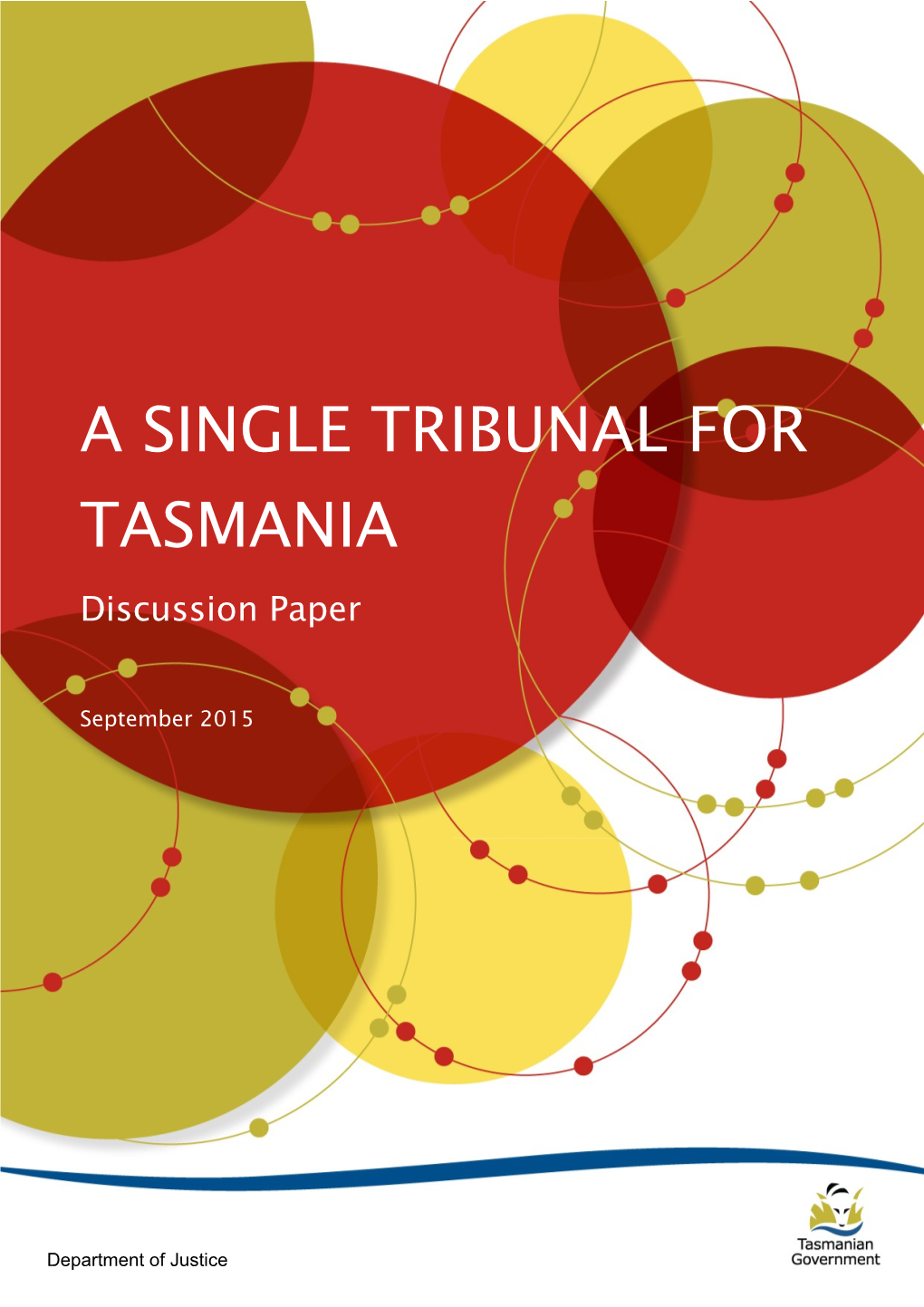 A Single Tribunal: Discussion Paper. September 2015