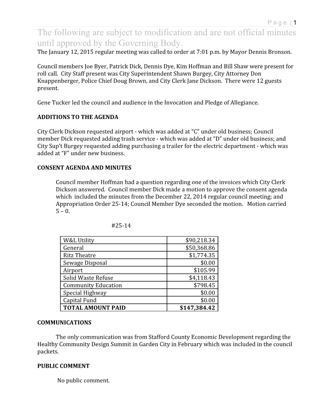 The January 12, 2015Regular Meeting Was Called to Order at 7:01 P.M. by Mayor Dennis Bronson