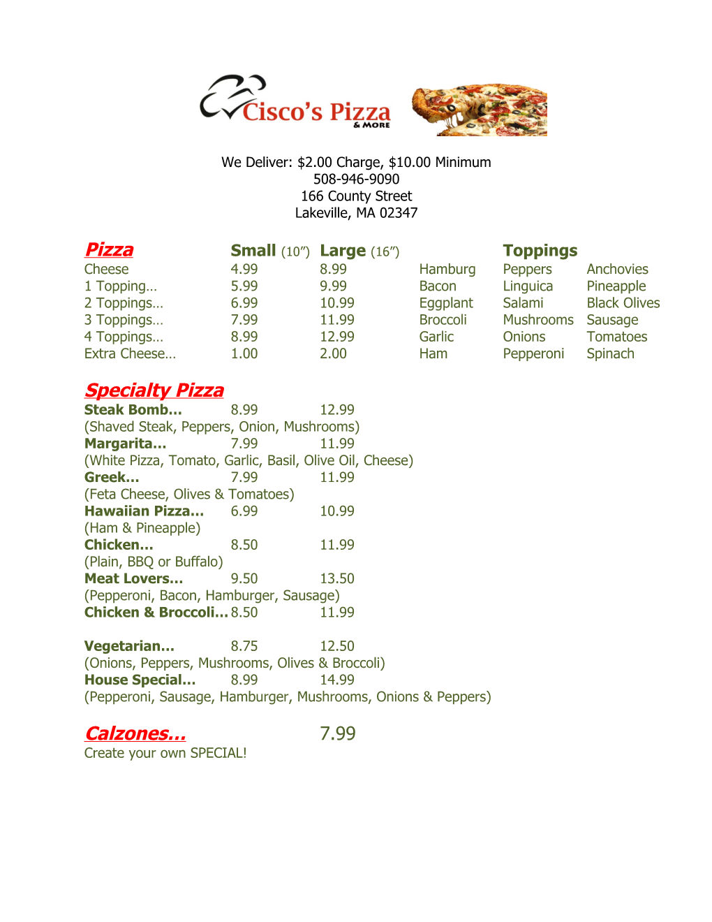 We Deliver: $2.00 Charge, $10.00 Minimum