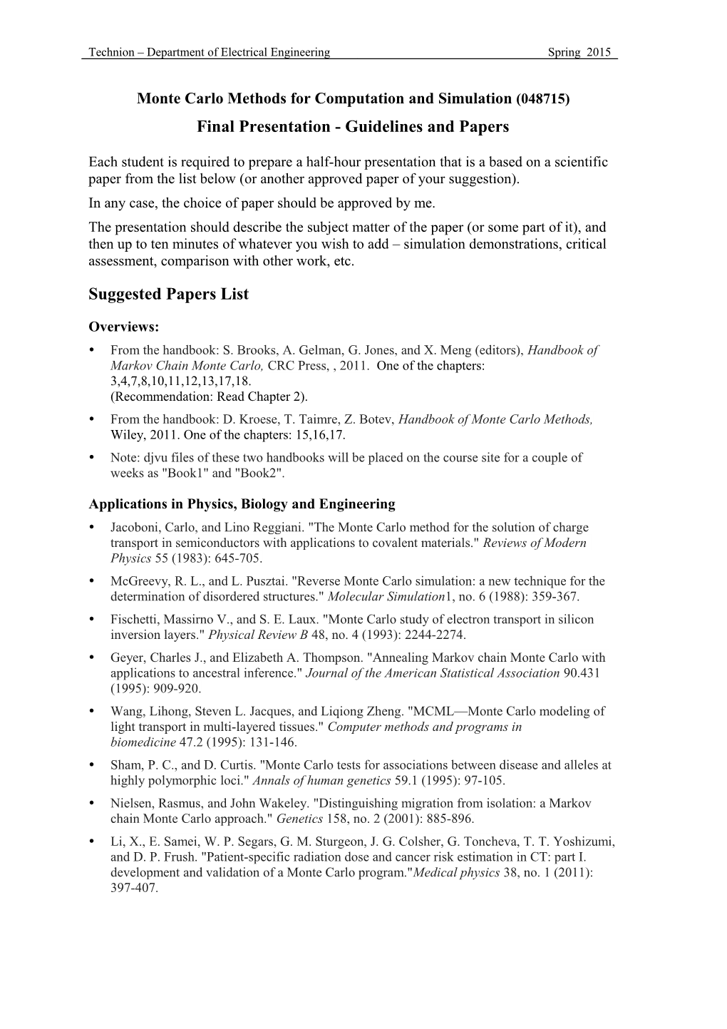 Monte Carlo Methodsfor Computation and Simulation (048715)