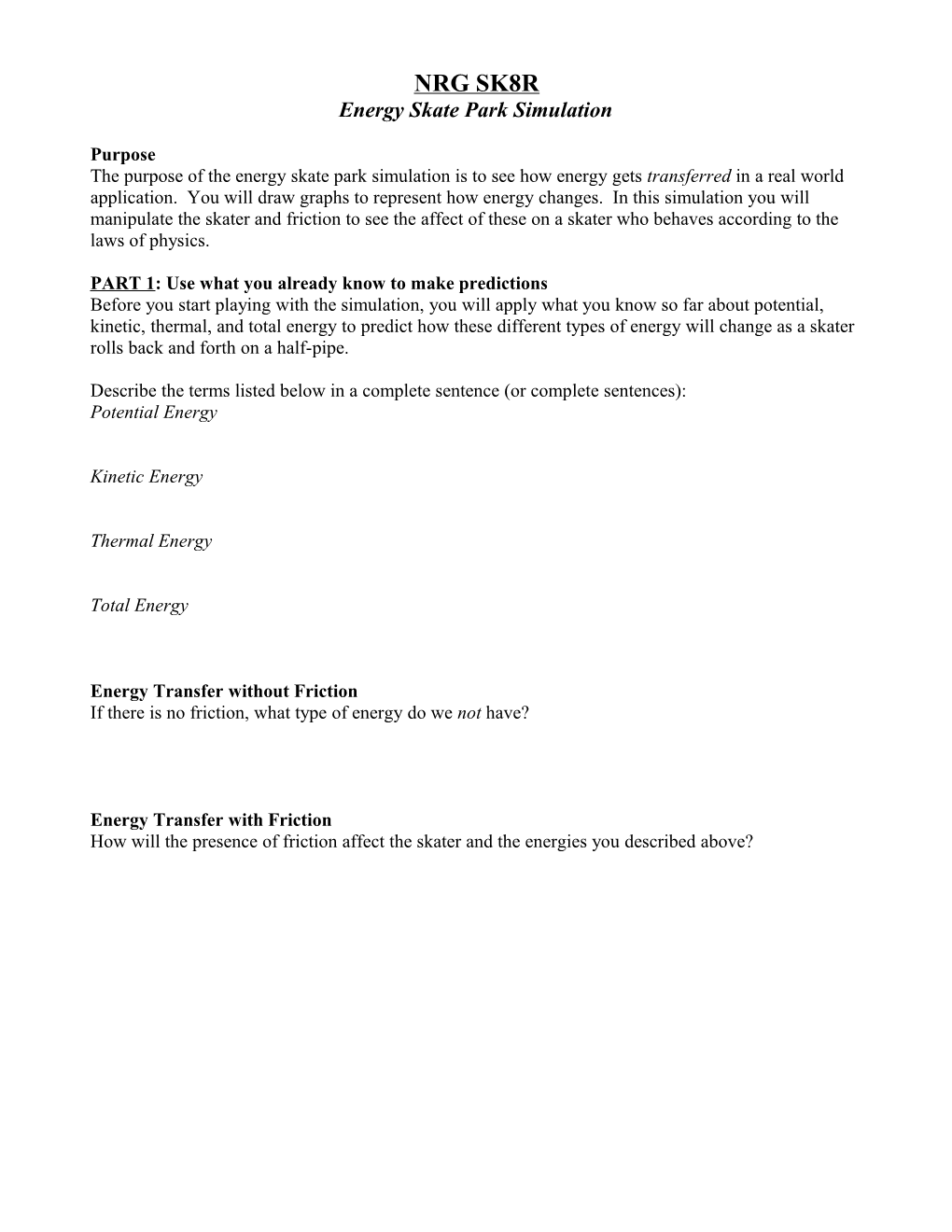 Purpose the Purpose of the Energy Skate Park Simulation Is to See How Energy Gets Transferred