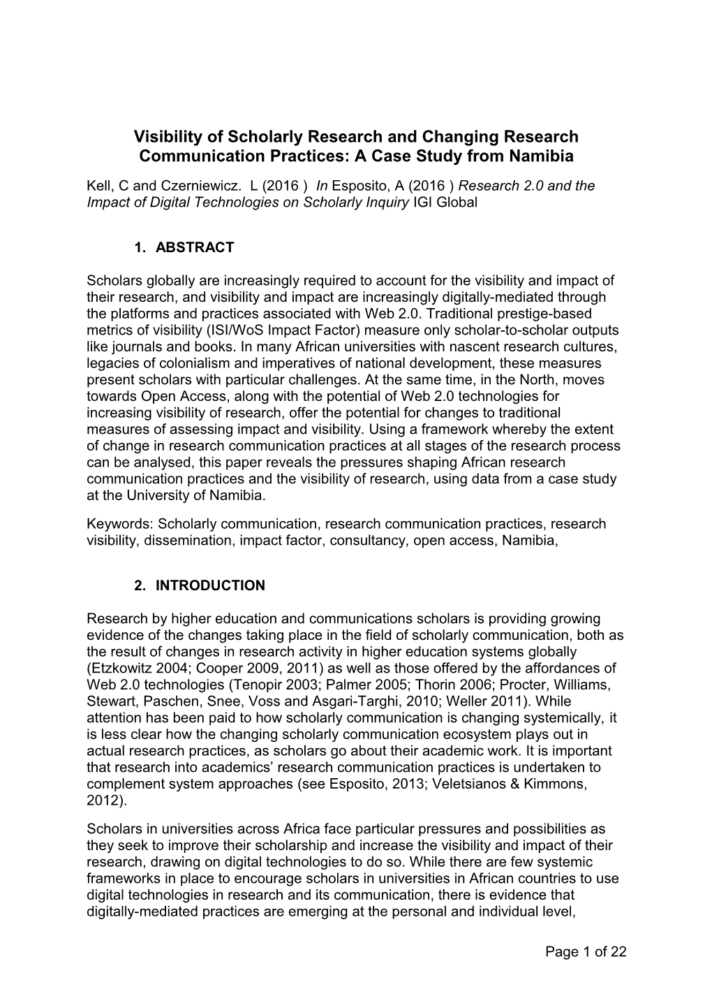 Visibility of Scholarly Research and Changing Research Communication Practices:A Case