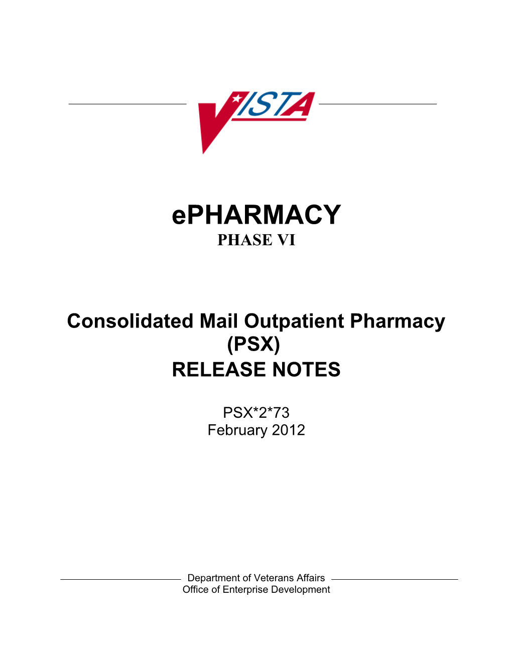 Department of Veterans Affairs Consolidated Mail Outpatient Pharmacy V. 2 Patch 73 Release Notes