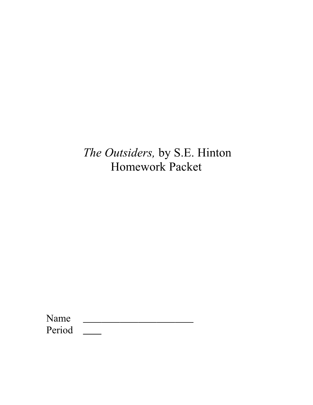 The Outsiders, by S.E. Hinton