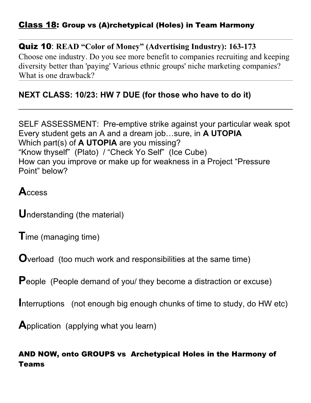 NEXT CLASS: 10/23: HW 7 DUE (For Those Who Have to Do It)
