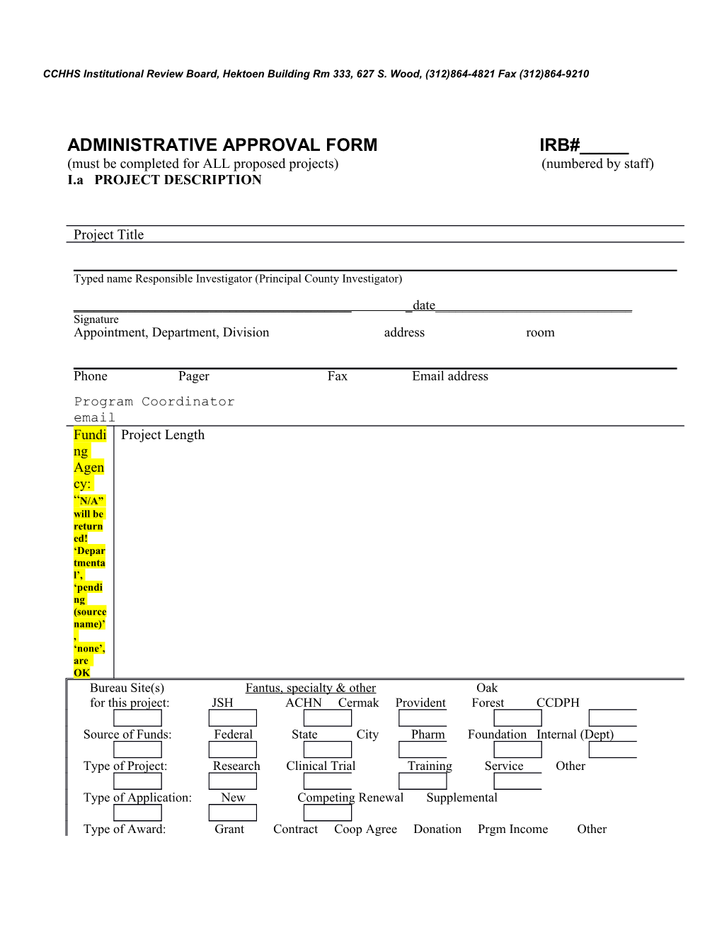 CCHHS Institutional Review Board, Hektoen Building Rm 333, 627 S. Wood, (312)864-4821