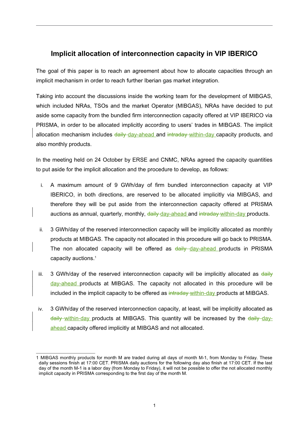 Implicit Allocation of Interconnection Capacity in VIP IBERICO