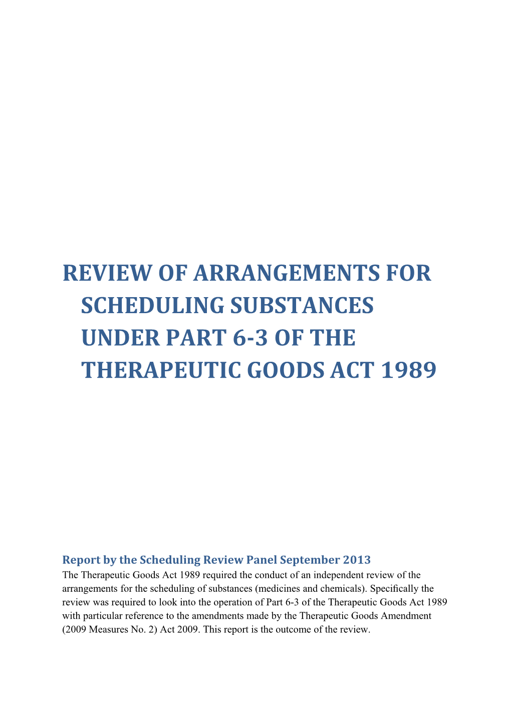 Review of Arrangements for Scheduling Substances Under Part 6-3 of the Therapeutic Goods