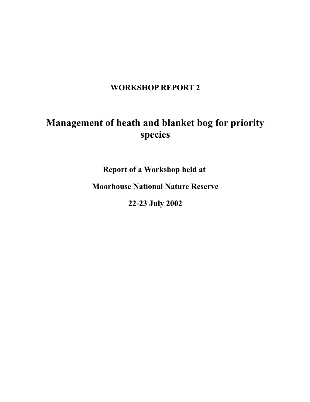 Management of Blanket Bog for Priority Specion - Moorhouse-Upper Teesdale - Workshop Report