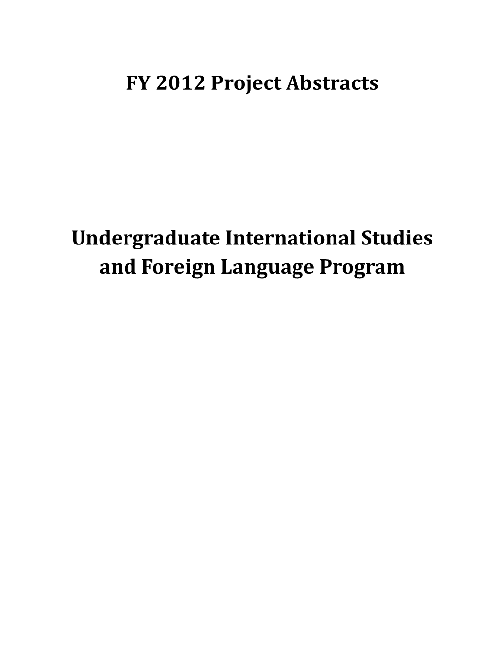FY 2012 Project Abstracts for the Undergraduate International Studies and Foreign Language