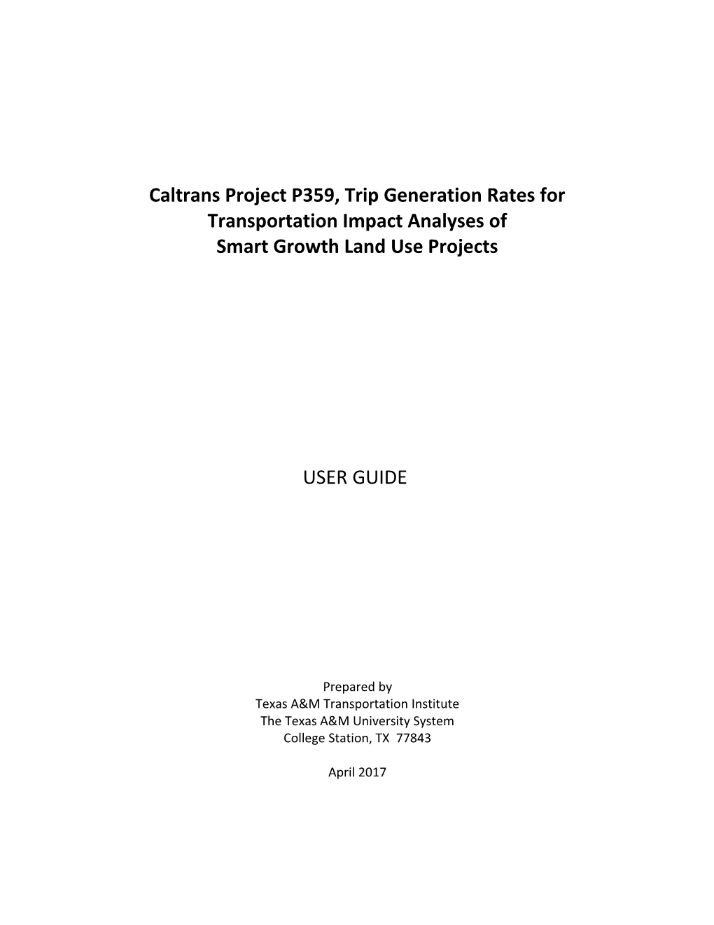 Caltrans Project P359, Trip Generation Rates for Transportation Impact Analyses Of