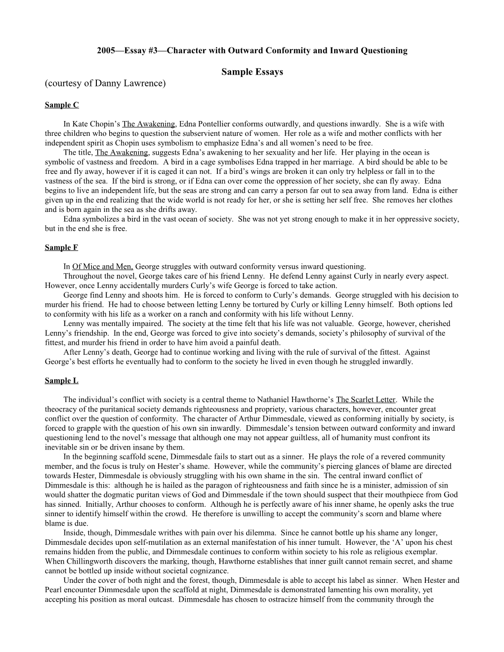 2005 Essay #3 Character with Outward Conformity and Inward Questioning