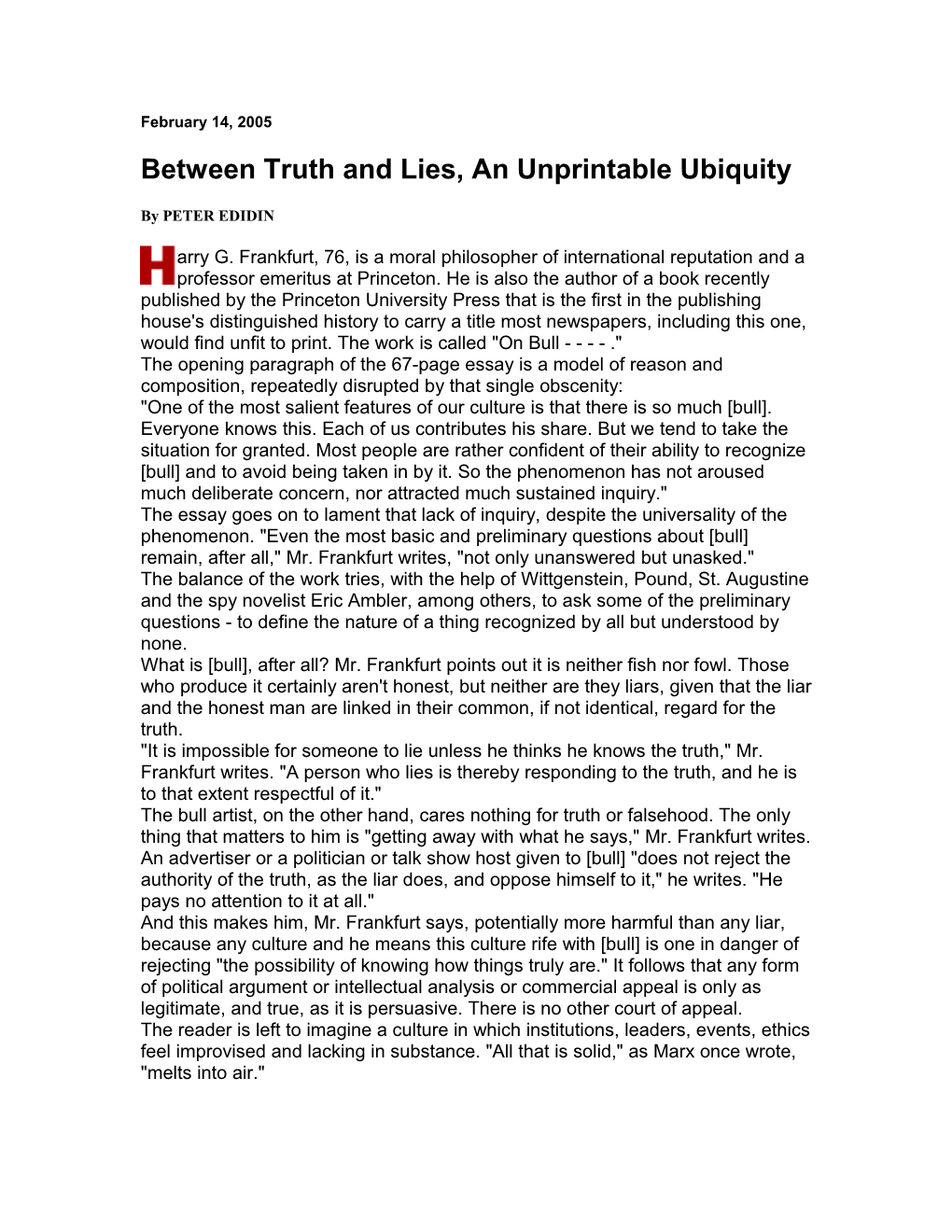 Between Truth and Lies, an Unprintable Ubiquity