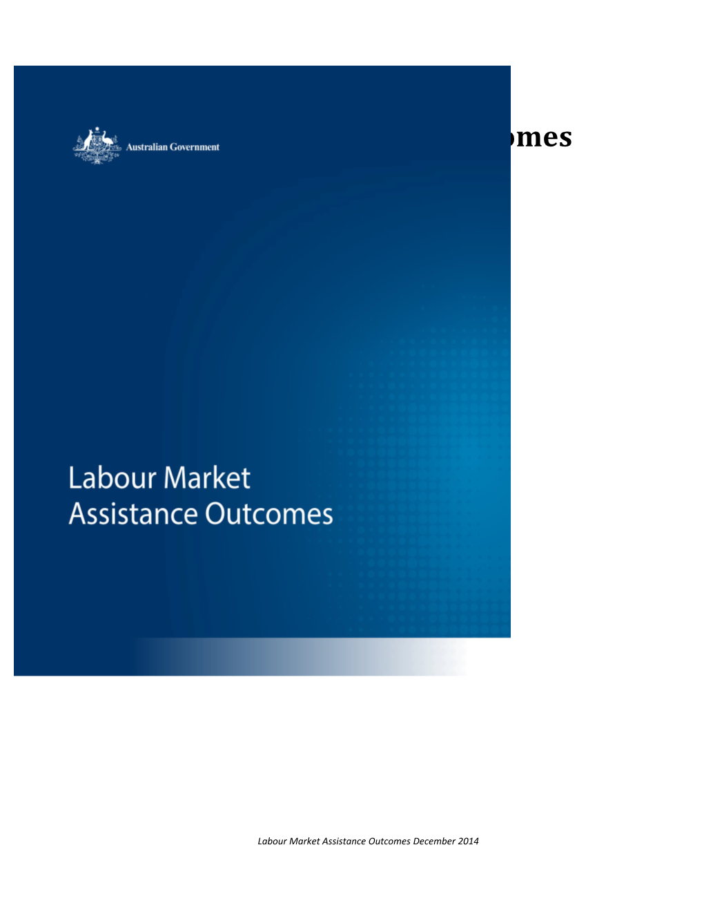 Labour Market Assistance Outcomes Report December 2013 - IEP