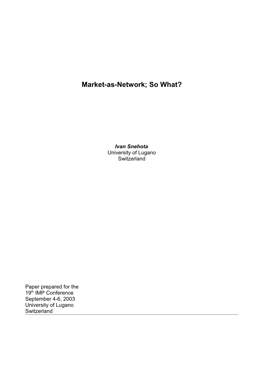 Market-As Network So What