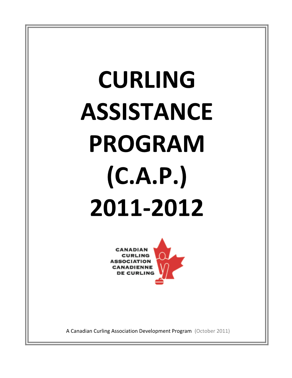 Curling Assistance Program (C.A.P.)