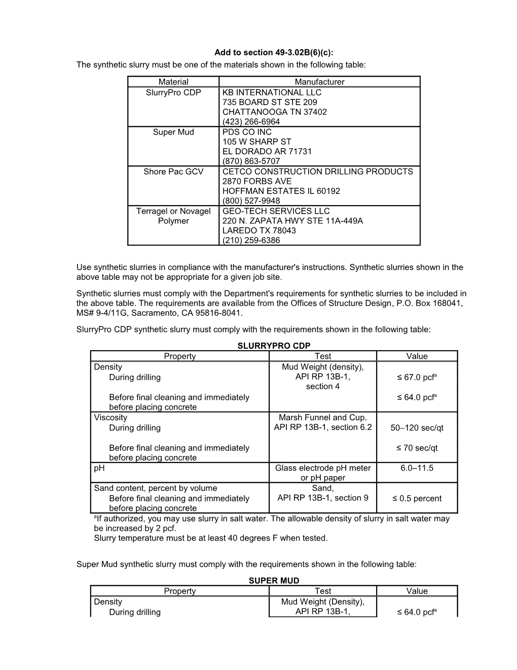 Section 49-3.02B(6)(C). Use for CIDH Piling at Least 24 Inches in Diameter and 5 Feet