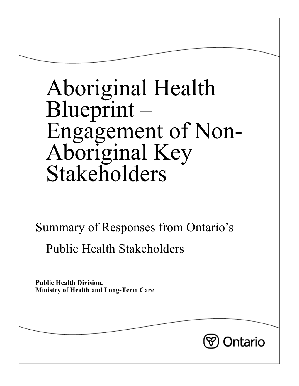 Aboriginal Health Blueprint Engagement of Non-Aboriginal Key Stakeholders