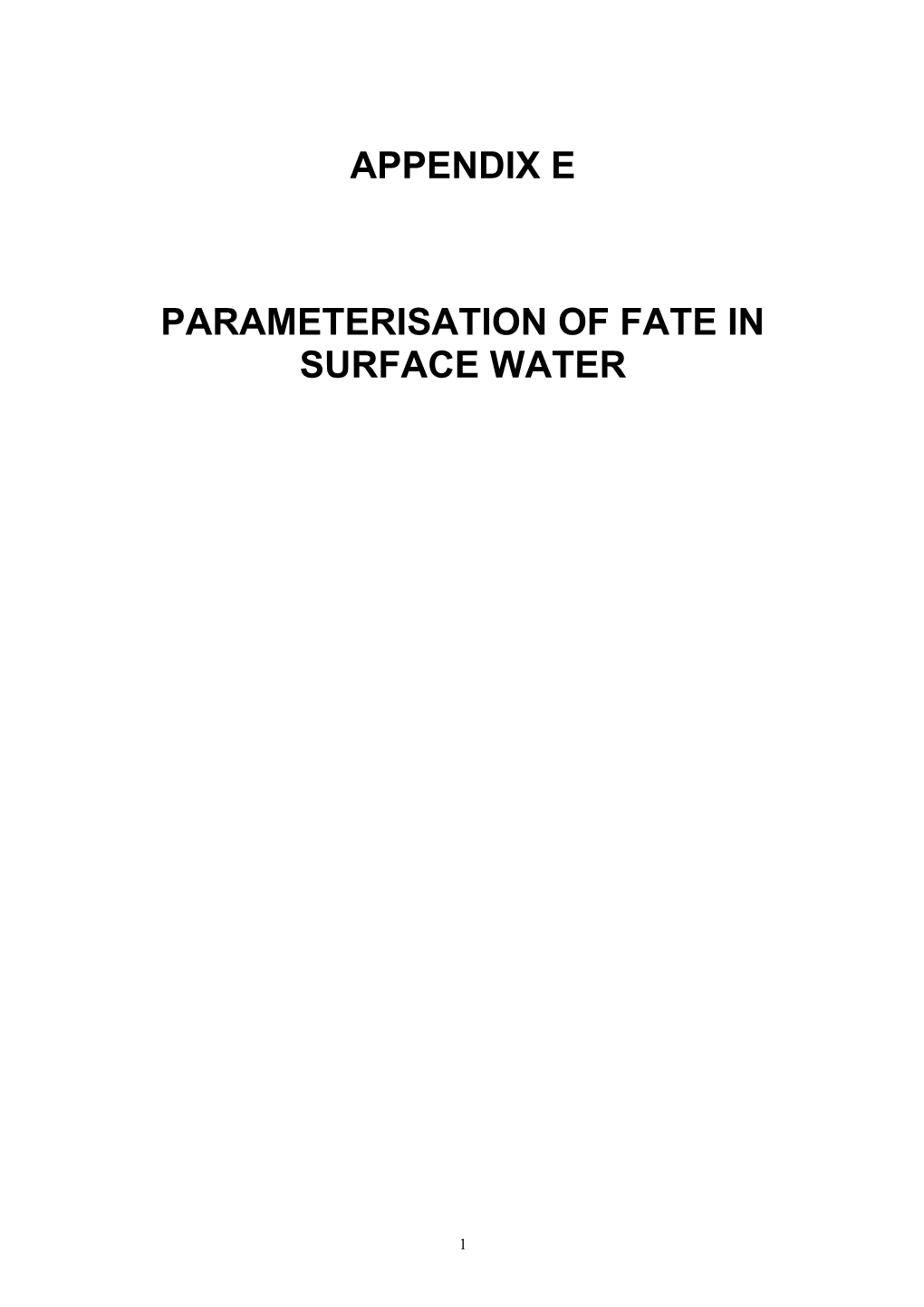 Parameterisation of Fate in Surface Water