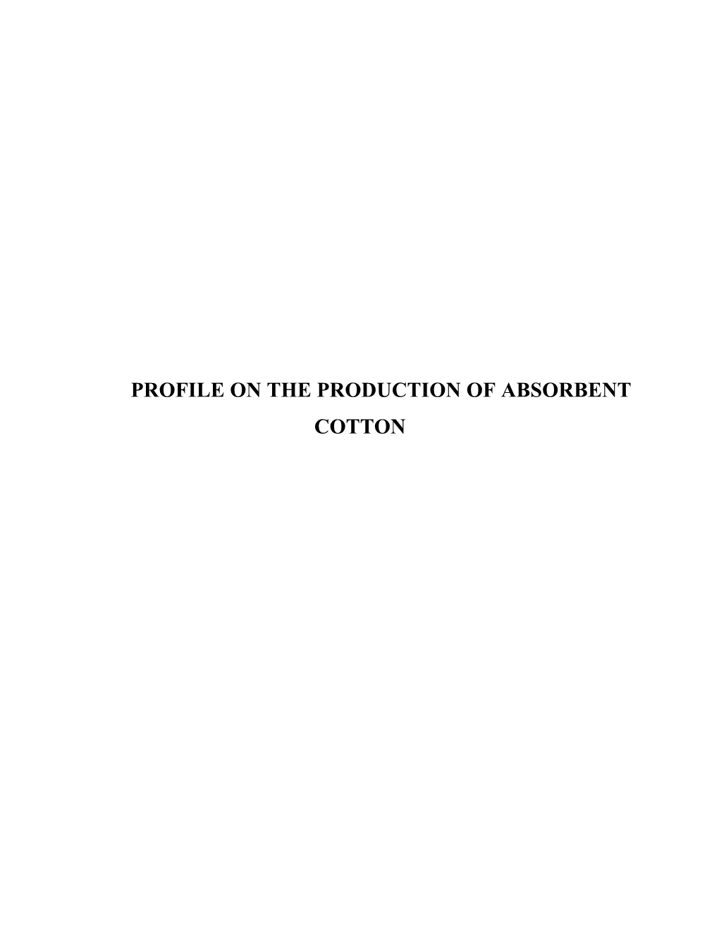 Profile on the Production of Absorbent Cotton