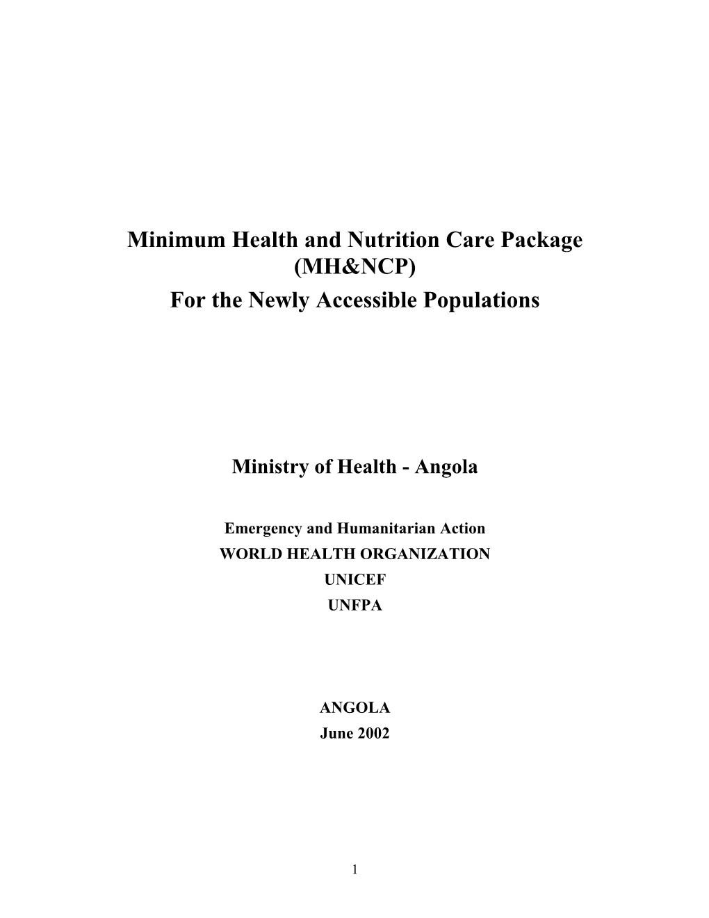 Minimum Health and Nutrition Care Package for the Newly Accesible Populations