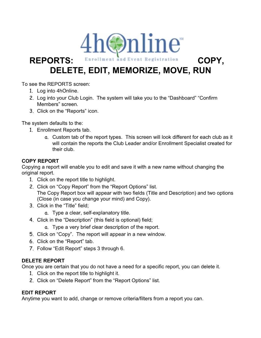 Reports: Copy, Delete, Edit, Memorize, Move, Run