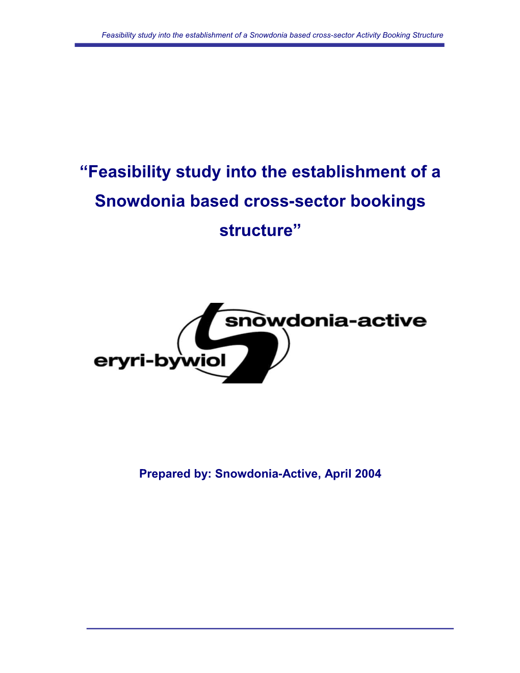 Feasibility Study Into the Establishment of a Snowdonia Based Cross-Sector Bookings Structure