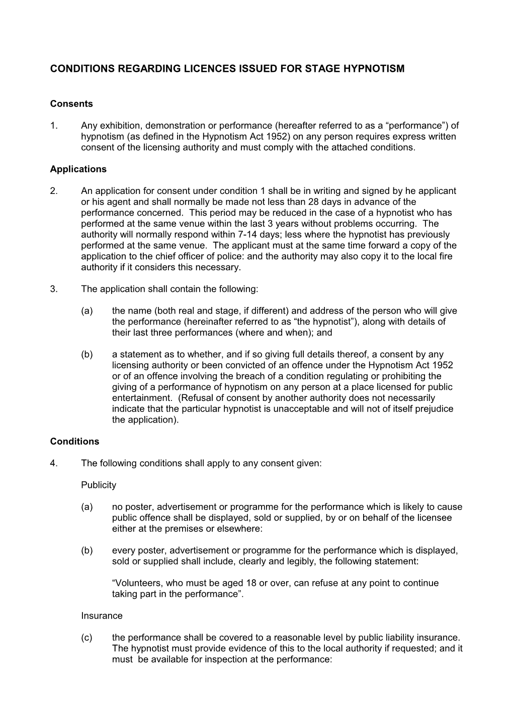 Conditions Regarding Licences Issued for Stage Hypnotism