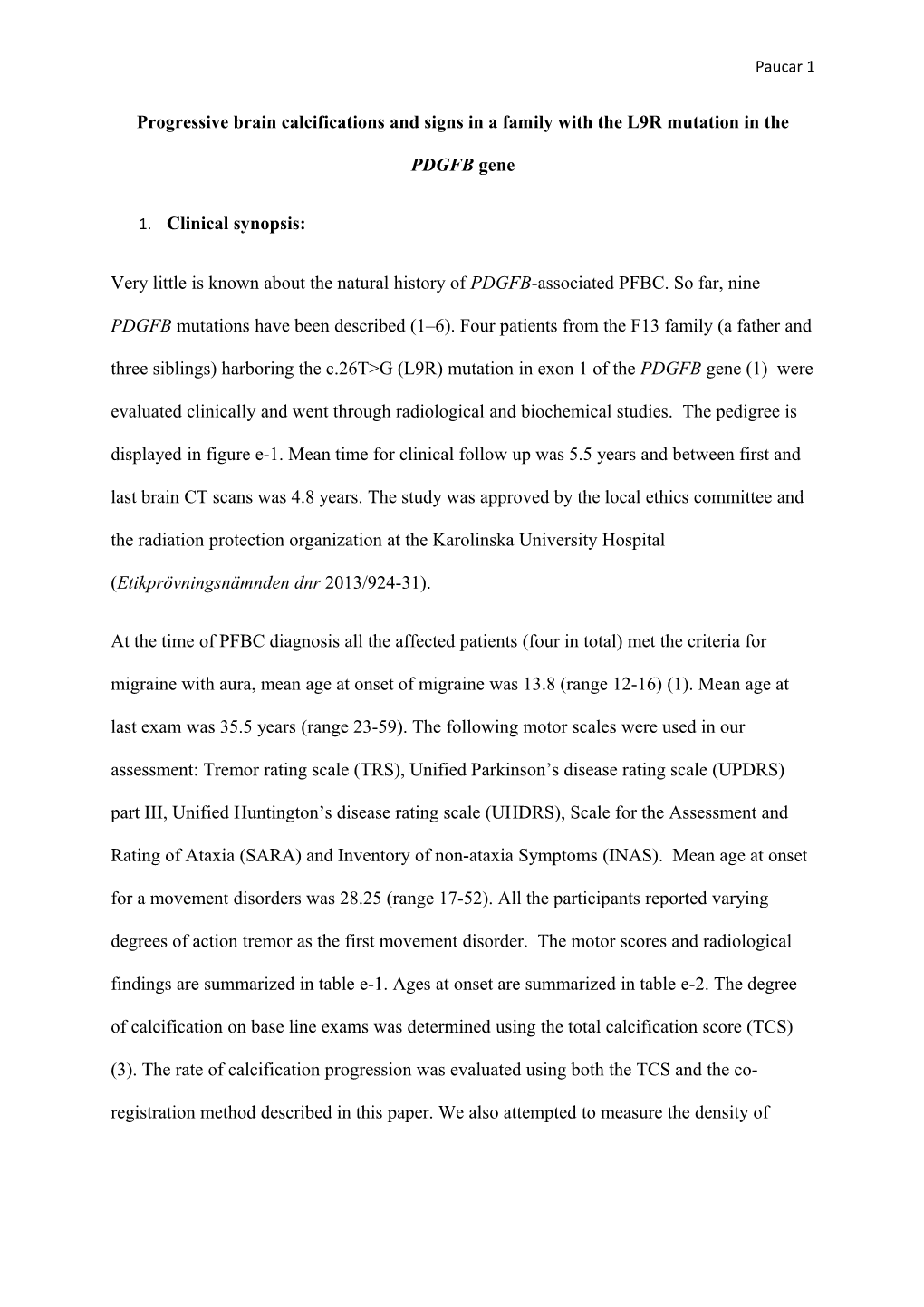 Progressive Brain Calcifications and Signs in a Family with the L9R Mutation in the PDGFB Gene