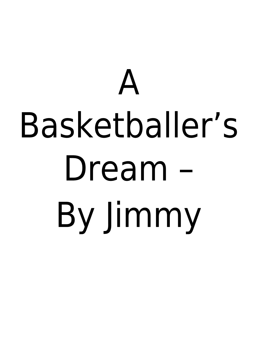 A Basketballer S Dream by Jimmy