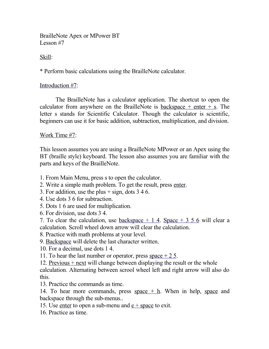 * Perform Basic Calculations Using the Braillenote Calculator