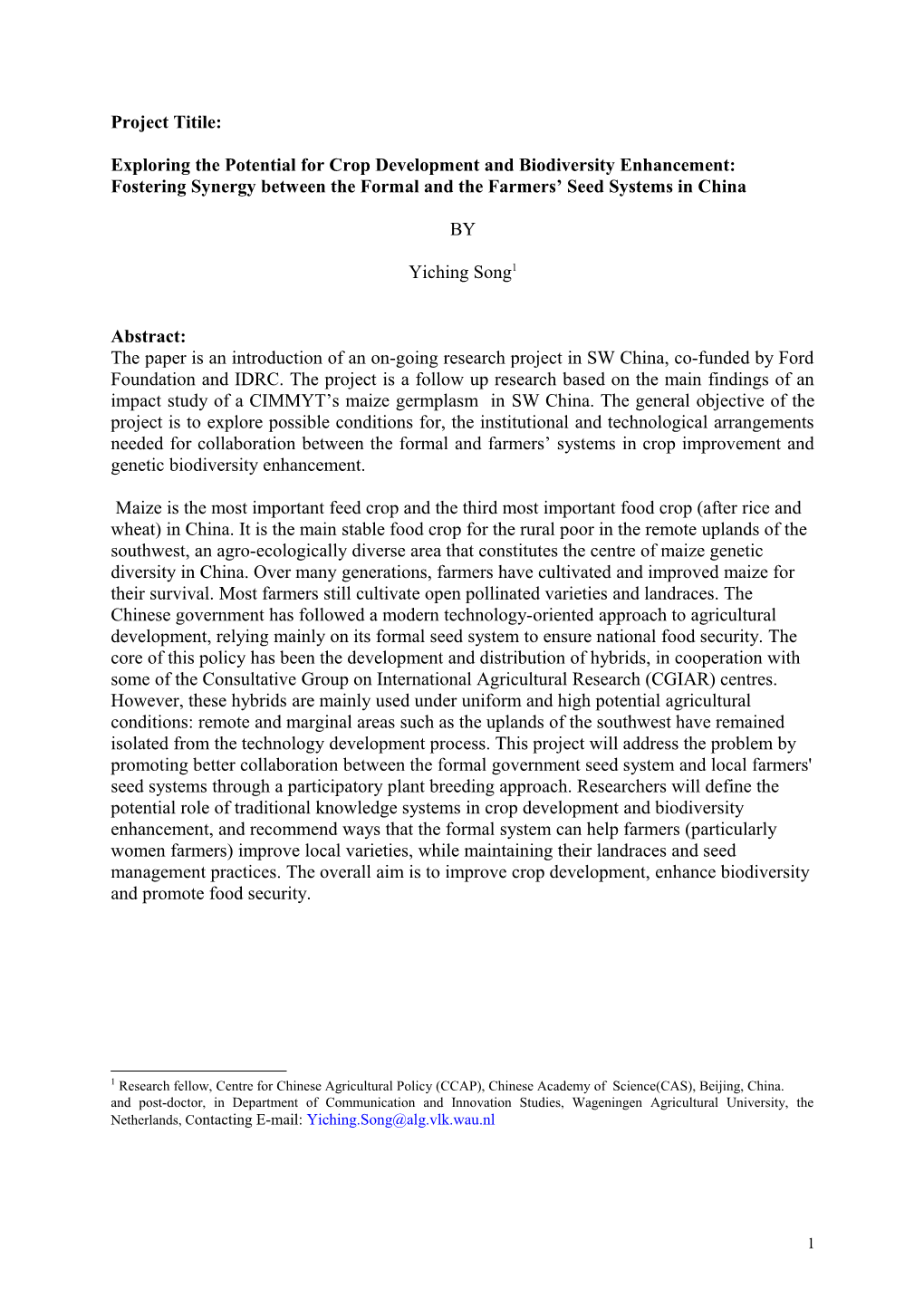 Abstract: Song, Yiching. New Seed in Old China: Impact Study of CIMMYT S Collabourative
