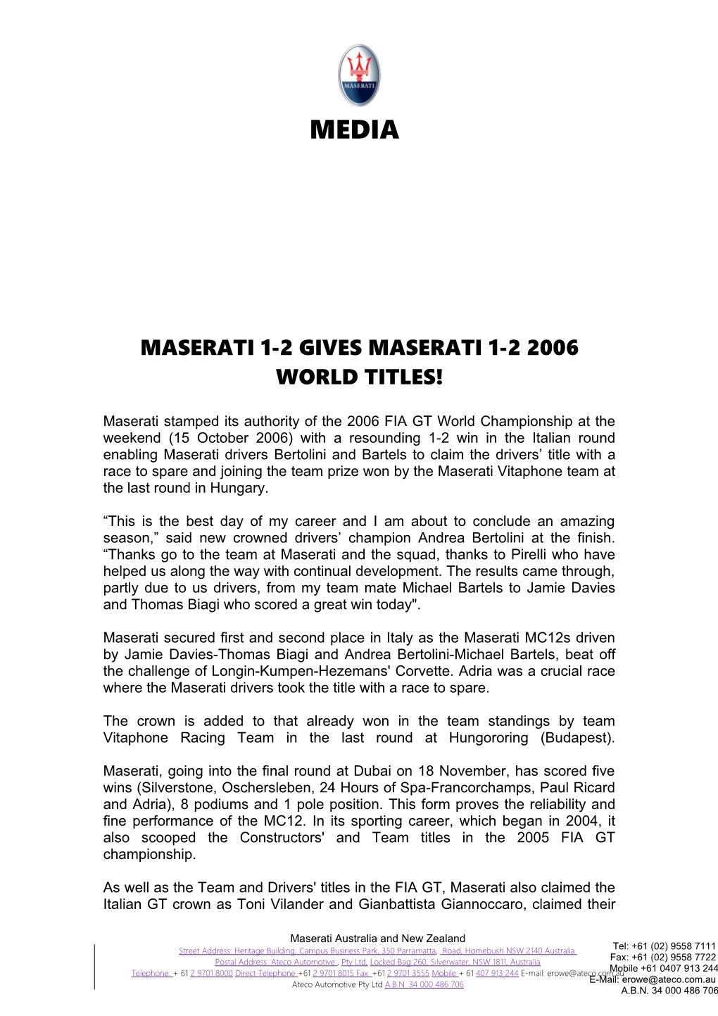 Maserati 1-2 Gives Maserati 1-2 2006 World Titles!